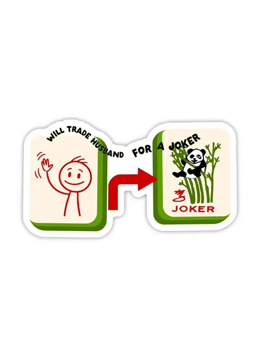 "Will Trade Husband For A Joker" Funny Mahjong Joker Sticker