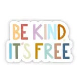 Big Moods Be Kind, It's Free Positivity Lettering Sticker