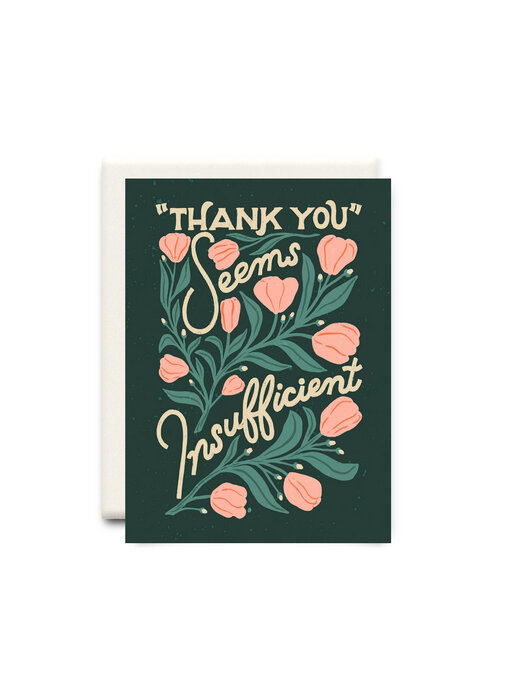 Thank You Seems Insufficient Green | Thank You Greeting Card