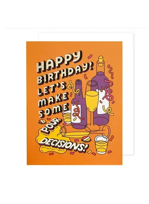 Pour Decisions Birthday Card