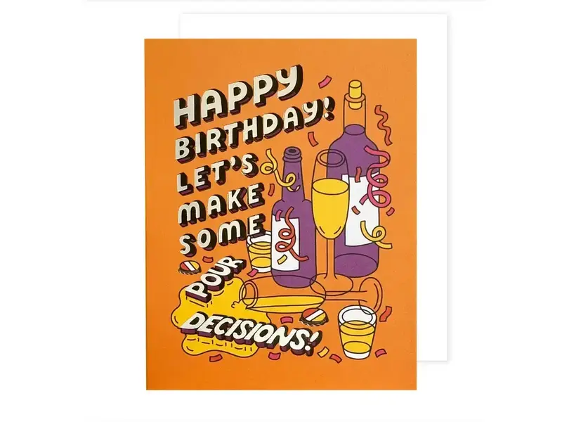 The Social Type Pour Decisions Birthday Card