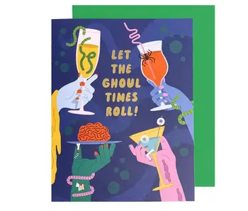 Let the Ghoul Times Roll! Halloween Card