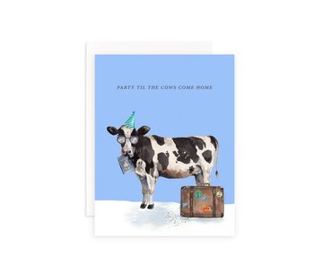 Party Til the Cows Come Home Greeting Card