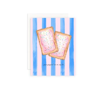 Just Poppin' in to Say Hi Pop Tarts Greeting Card