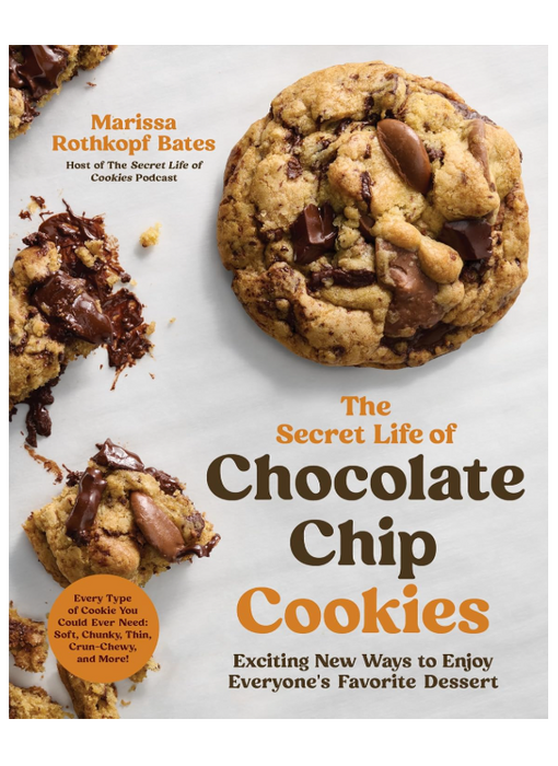 The Secret Life of Chocolate Chip Cookies: Exciting New Ways to Enjoy Everyone's Favorite Dessert