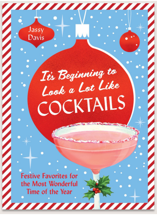 It’s Beginning to Look a Lot Like Cocktails