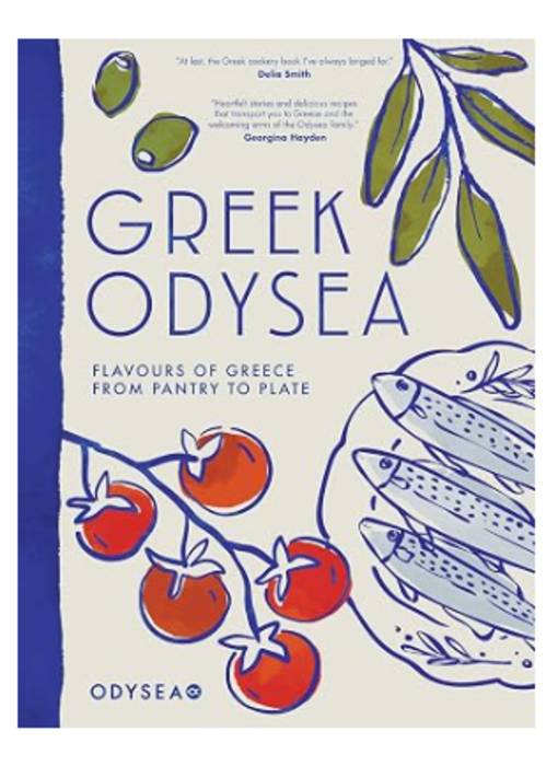 Greek Odysea: Flavours of Greece from Pantry to Plate