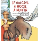 HarperCollins Publishers If You Give a Moose a Muffin: Laura Numeroff