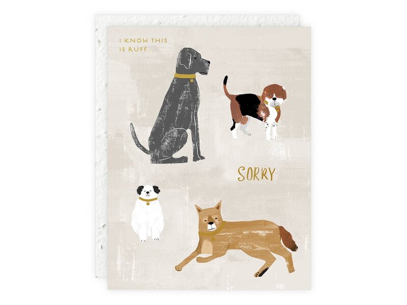 Seedlings I Know This Is Ruff - Pet Sympathy Card
