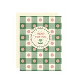 Wallflower Paper & Party Here For You Card