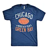 Chitown Clothing Whoever Plays Green Bay Shirt