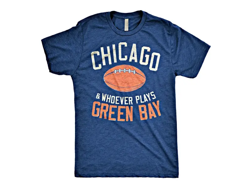 Chitown Clothing Whoever Plays Green Bay Shirt