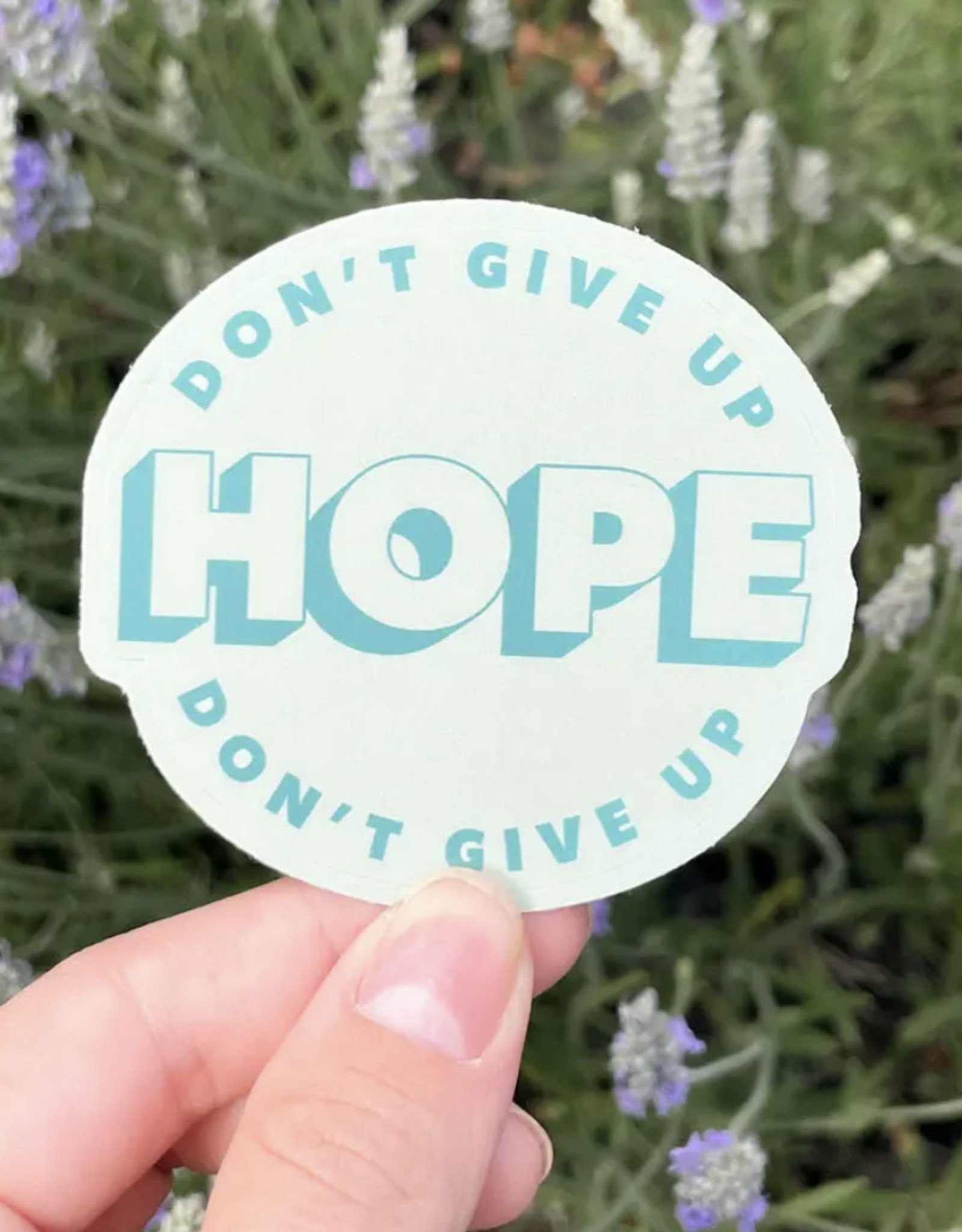 Don't Give Up Hope Sticker - Marlee Janes