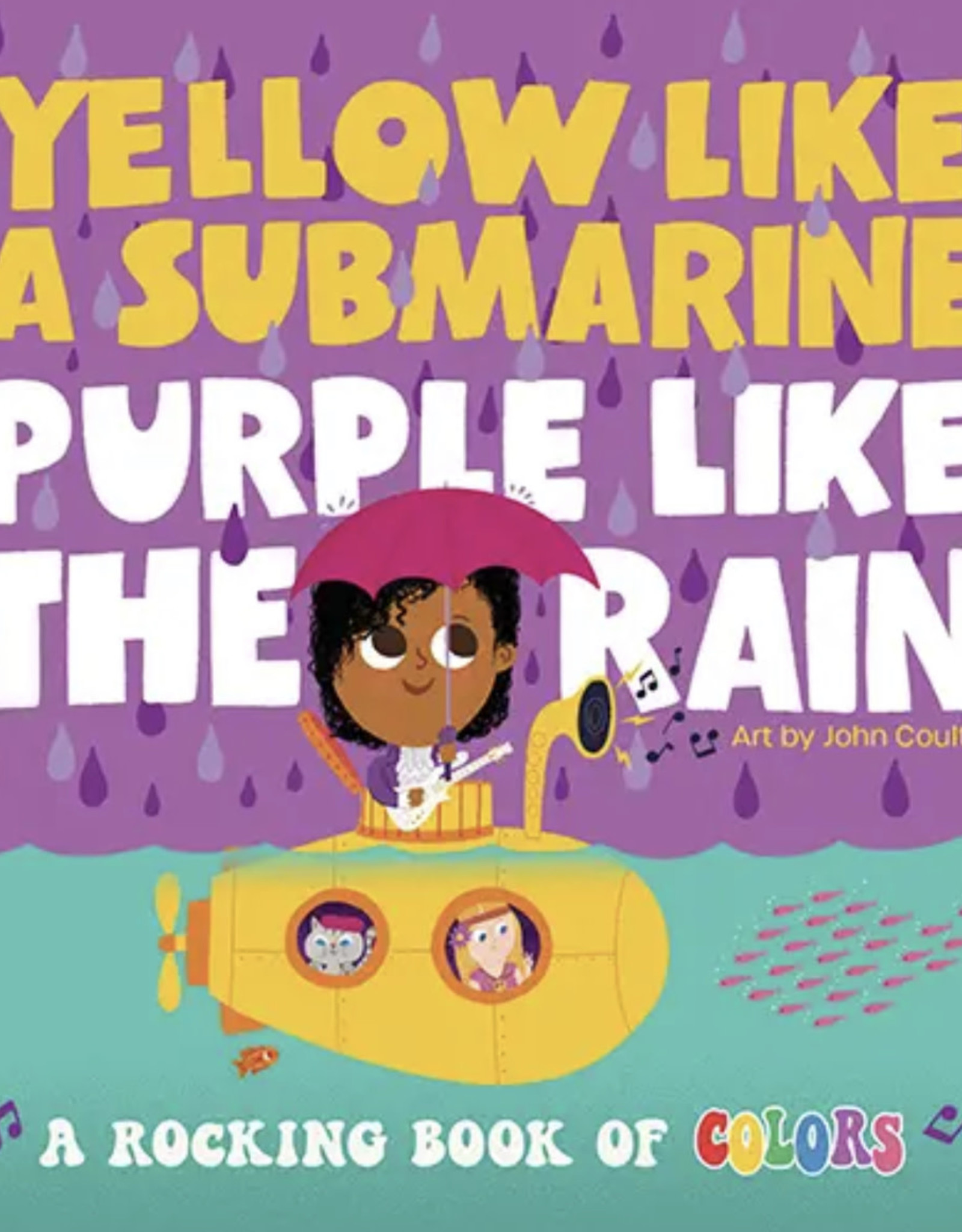 Yellow Like a Submarine, Purple Like the Rain Book