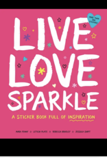 Live Love Sparkle: A Sticker Book Full of Inspiration