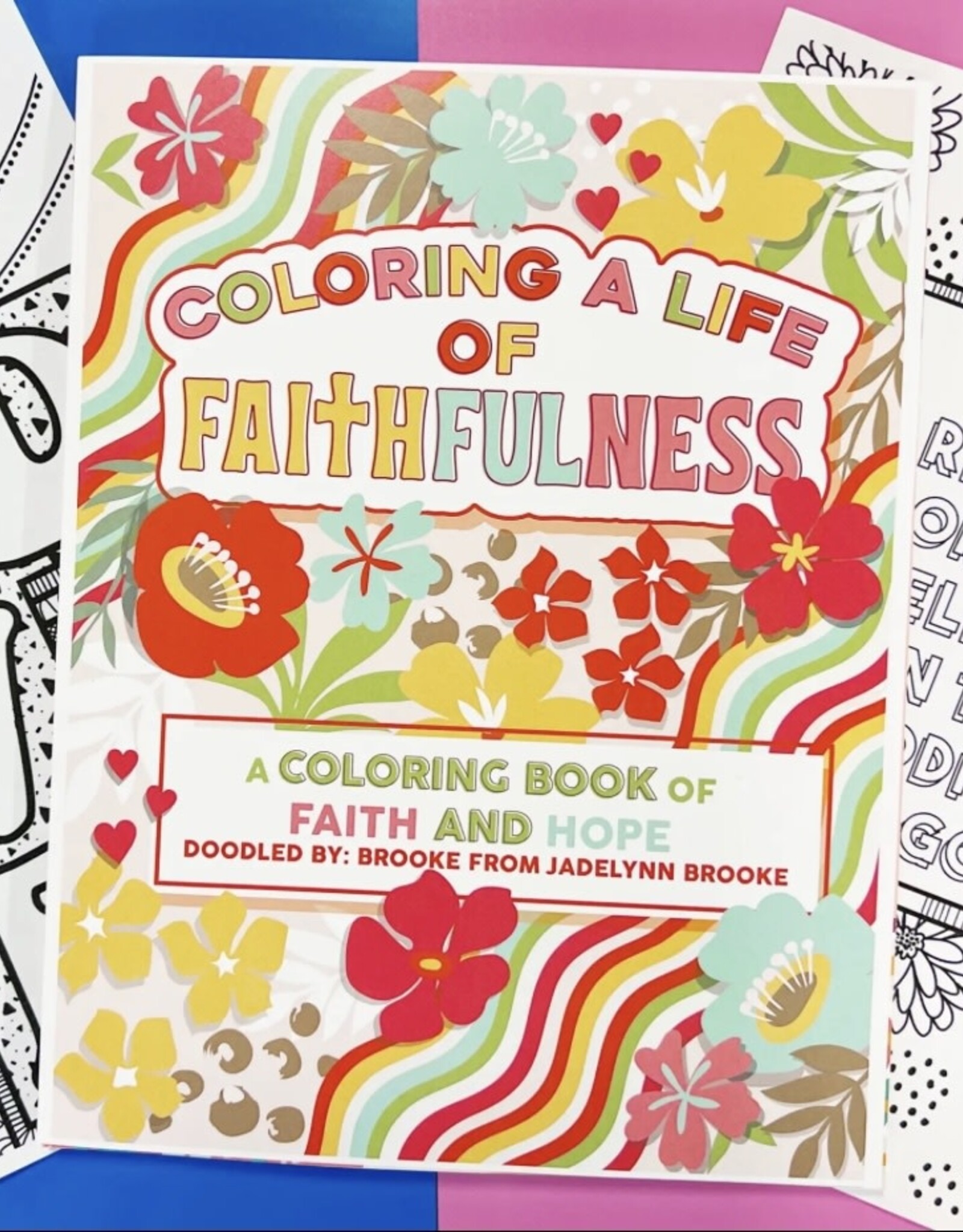 Jadelynn Brooke Coloring a Life of FAITHFULNESS - Coloring Book