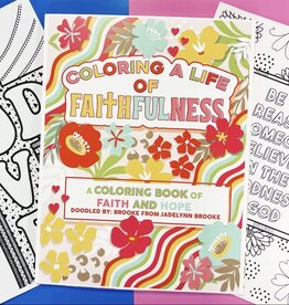 Jadelynn Brooke Coloring a Life of FAITHFULNESS - Coloring Book