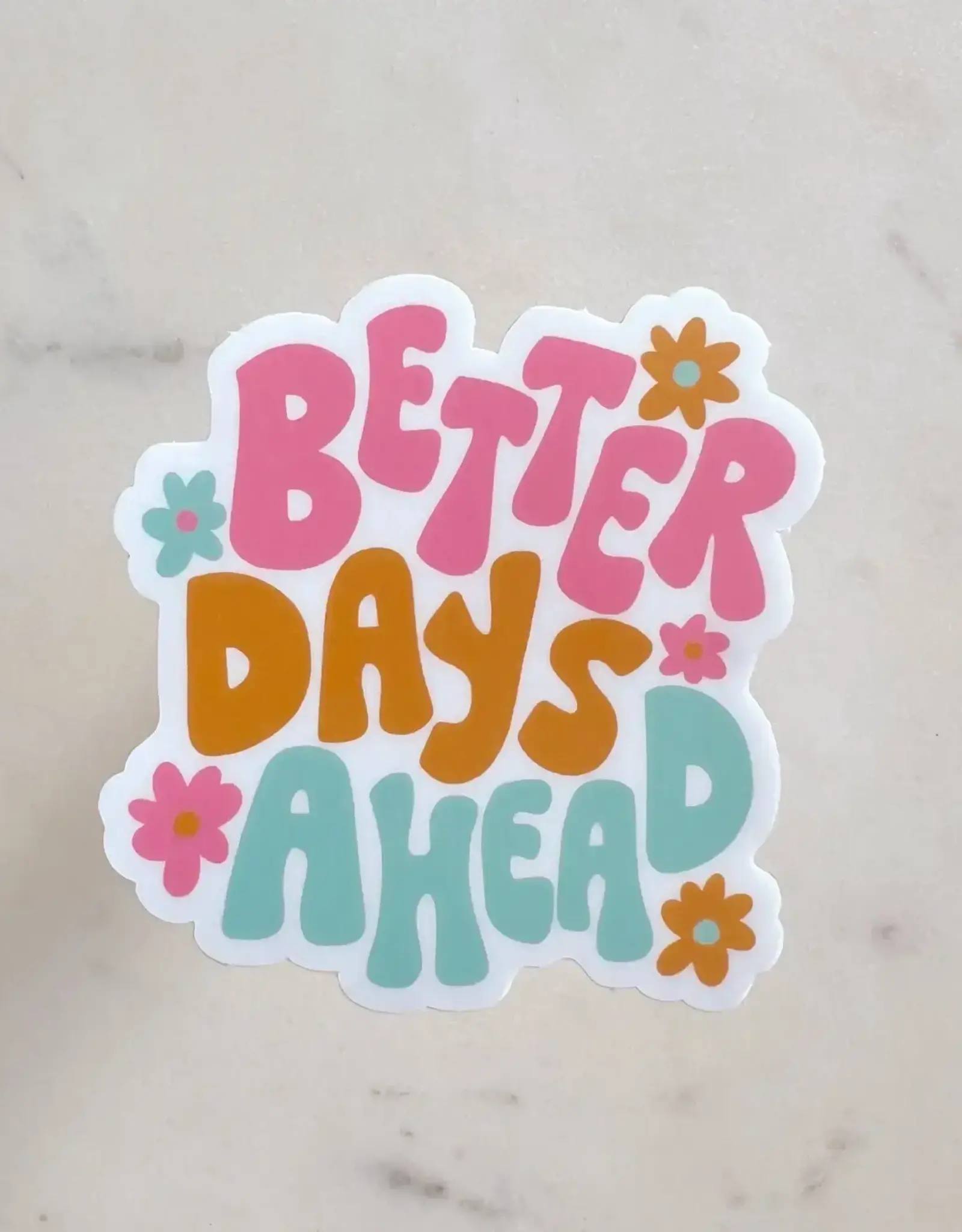 ElleNicole Better Days Ahead Sticker