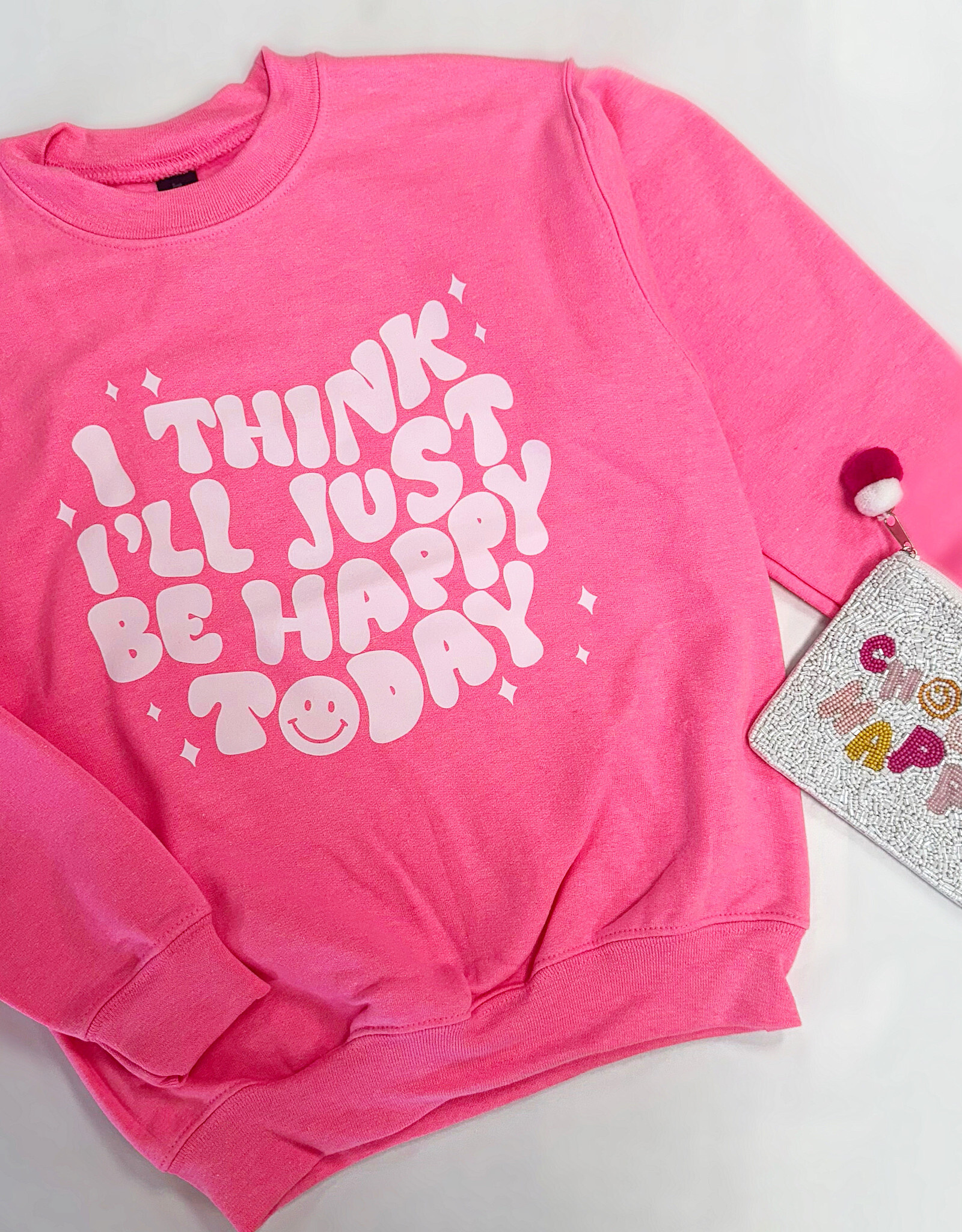 I'll Just Be Happy Today Sweatshirt in Pink