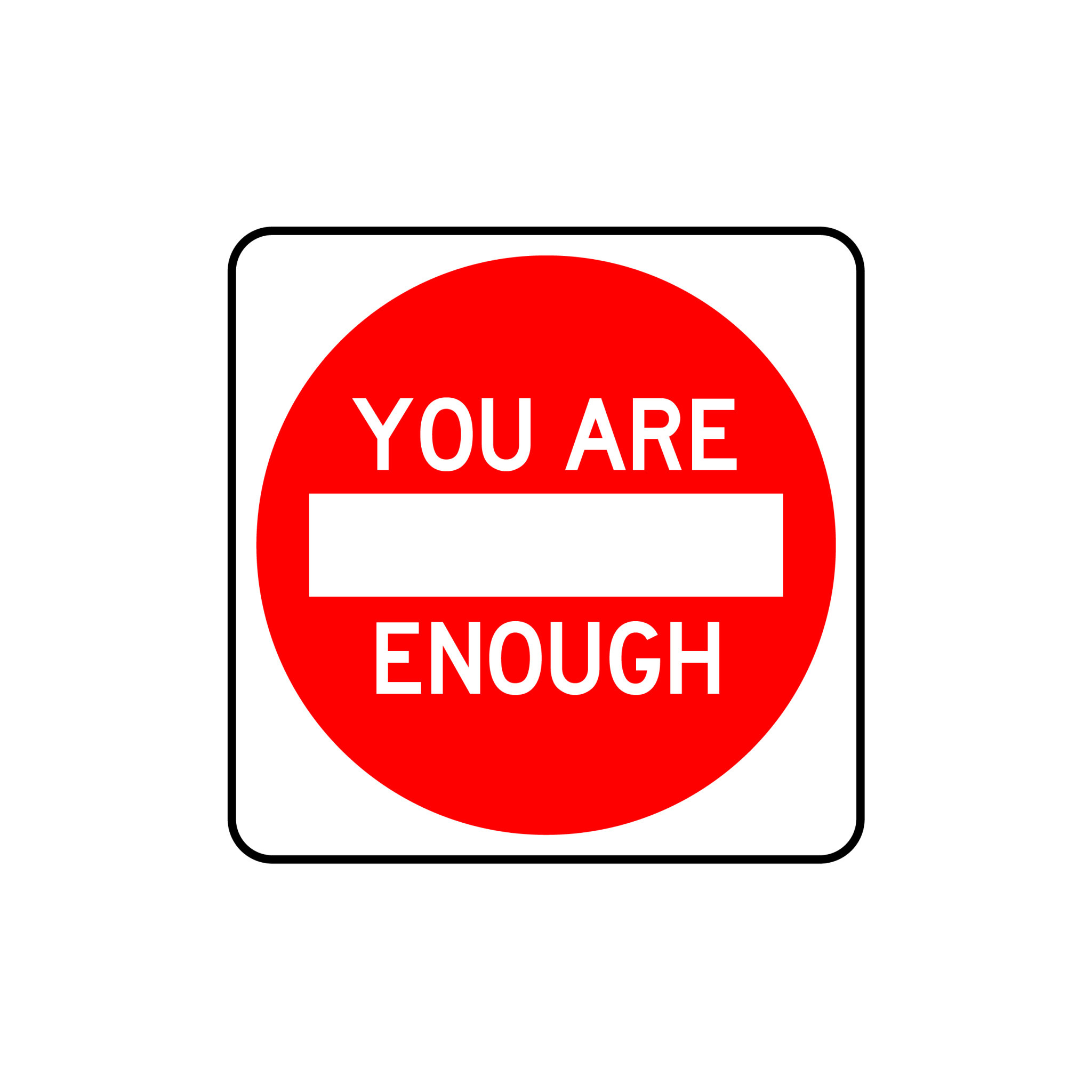 You Are Enough