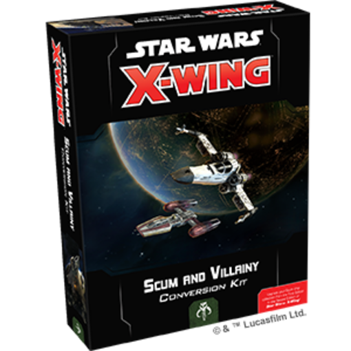 Star Wars X-Wing 2nd Edition Scum and Villany Conversion Kit