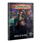 NECROMUNDA HOUSE OF BLADES