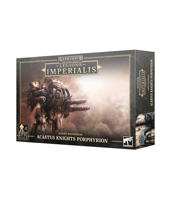 LEGION IMPERIALIS ACASTUS KNIGHTS PORPHYRION