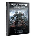 HORUS HERESY THE MARTIAN CIVIL WAR