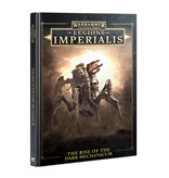 LEGIONS IMPERIALIS THE RISE OF THE DARK MECHANICUM