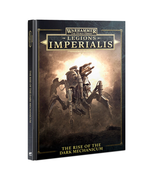 LEGIONS IMPERIALIS THE RISE OF THE DARK MECHANICUM