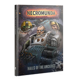 NECROMUNDA HALLS OF THE ANCIENTS