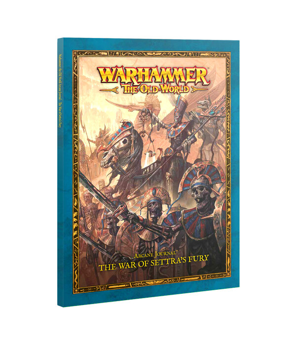 THE OLD WORLD ARCANE JOURNAL THE WAR OF SETTRA'S FURY