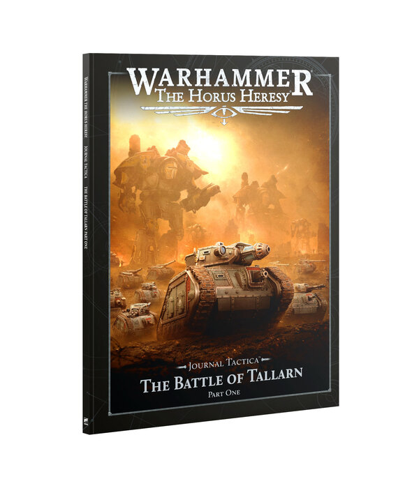 HORUS HERESY JOURNAL TACTICA THE BATTLE OF TALLARN PART ONE