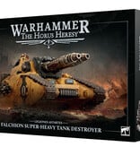 HORUS HERESY LEGIONES ASTARTES FALCION SUPER-HEAVY TANK DESTROYER