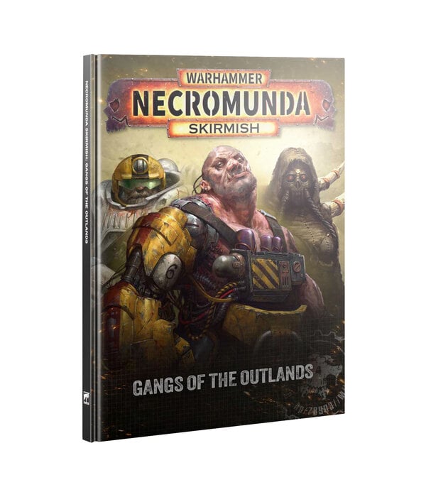 NECROMUNDA GANGS OF THE OUTLANDS