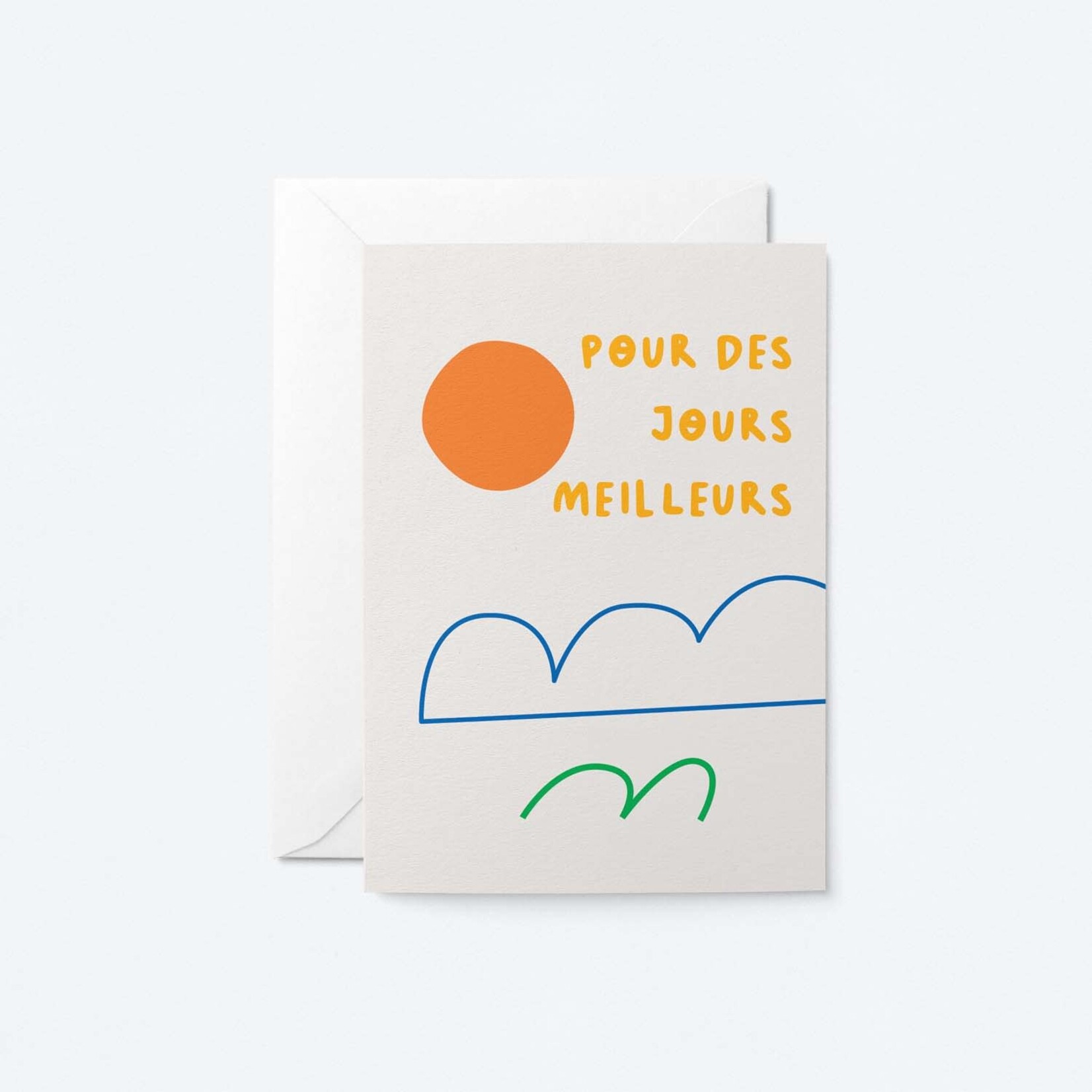 Carte de souhaits - Pour Des Jours Meilleurs