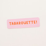 Sticker Tabarouette!