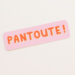 Sticker Pantoute!