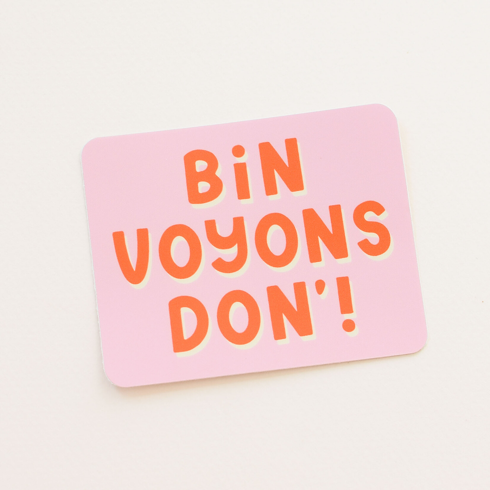 Sticker Bin voyons don'!