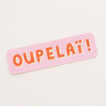 Sticker Oupelaï!