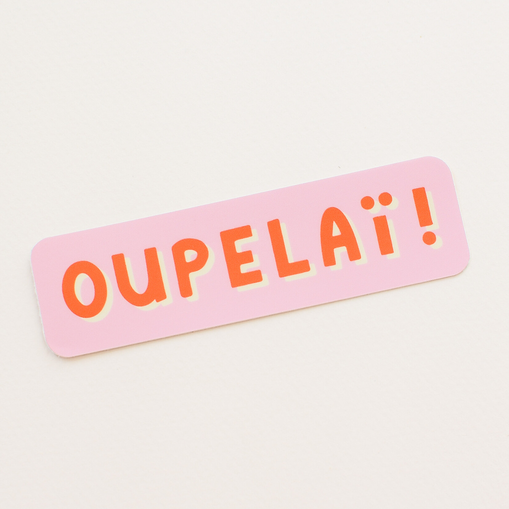 Sticker Oupelaï!