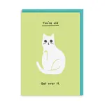 Card - You're old, get over it