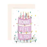 Carte - Bonne fête à toi