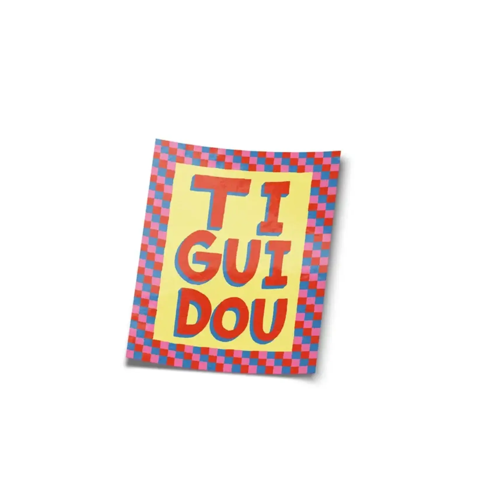 Autocollant - Tiguidou