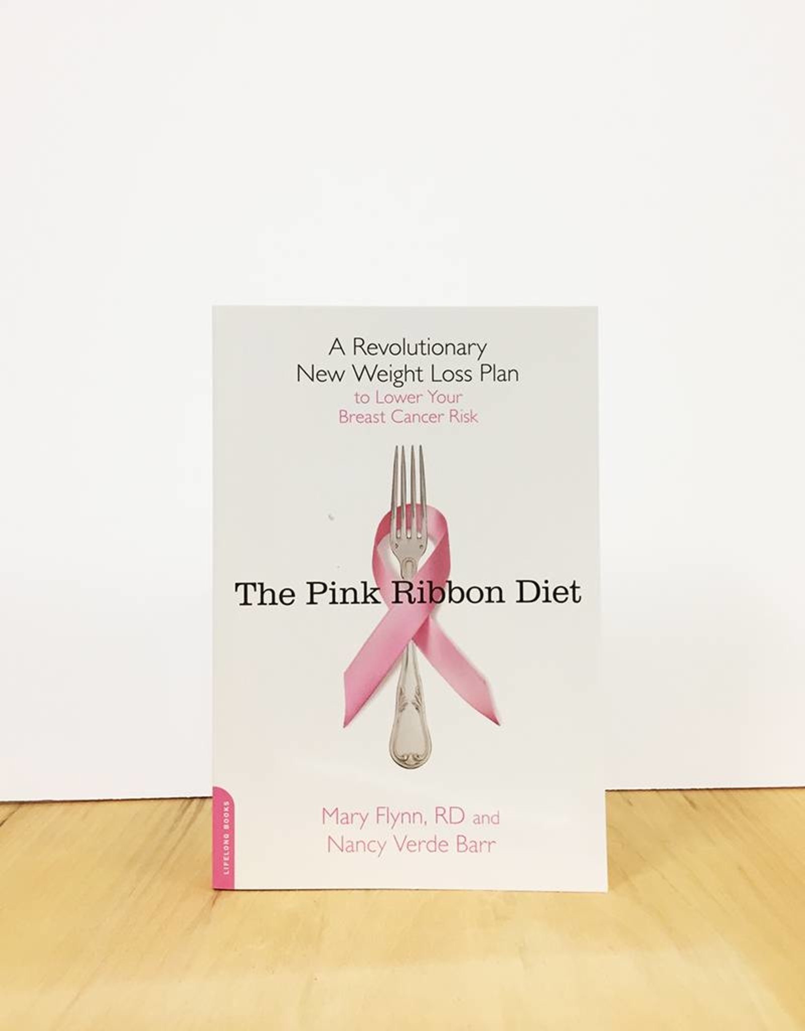 Lifelong Books Pink Ribbon Diet by Mary Flynn & Nancy V. Barr
