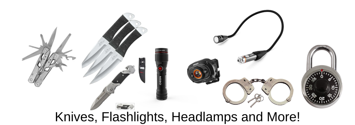 Knives, Flashlights, Stun Guns and More!