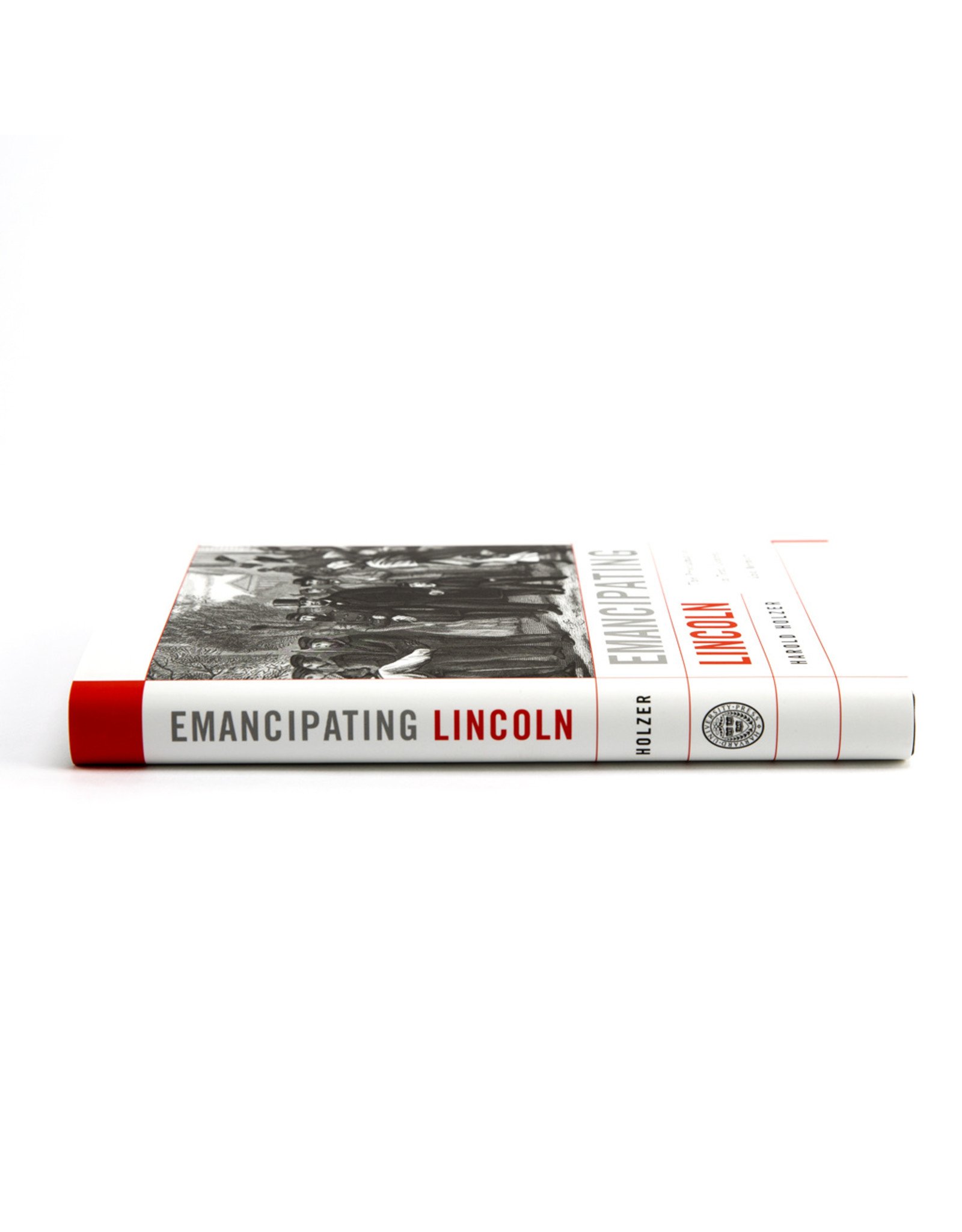 CLEARANCE Emancipating Lincoln, Harold Holzer