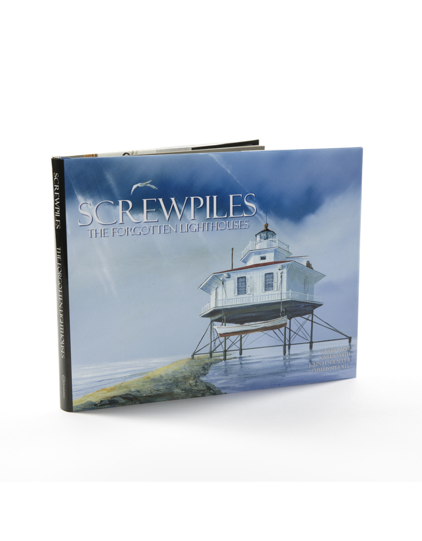 Screwpiles The Forgotten Lighthouses, Saint, Smith, Shelly, Speidell