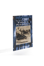 Civil War on the Virginia Peninsula 弗吉尼亚半岛的内战
