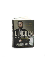 CLEARANCE Lincoln and the Power of the Press, Harold Holzer